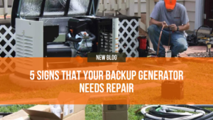 5 Signs That Your Backup Generator Needs Repair