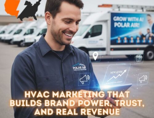 HVAC Marketing That Builds Brand Power, Trust, and Real Revenue